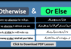 Otherwise and Or else with Urdu Examples sentences